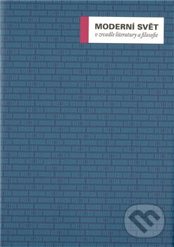 Kniha: Moderní svět v zrcadle literatury a filosofie (Miroslav Petříček). Herrmann & synové, 2012 Kniha: Moderní svět v zrcadle literatury a filosofie (Miroslav Petříček). Herrmann & synové, 2012