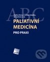 Kniha: Paliativní medicína pro praxi (Jiří Vorlíček, Ladislav Kabelka, Ondřej Sláma a kolektiv). Galén, 2012 Kniha: Paliativní medicína pro praxi (Jiří Vorlíček, Ladislav Kabelka, Ondřej Sláma a kolektiv). Galén, 2012