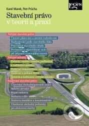 Kniha: Stavební právo v teorii a praxi (Karel Marek a Petr Průcha). Leges, 2012 Kniha: Stavební právo v teorii a praxi (Karel Marek a Petr Průcha). Leges, 2012