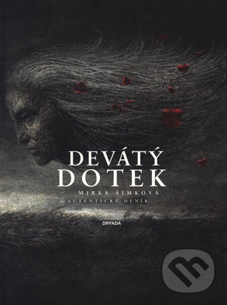 Kniha: Devátý dotek (Mirka Šimková). Dryada, 2011 Kniha: Devátý dotek (Mirka Šimková). Dryada, 2011