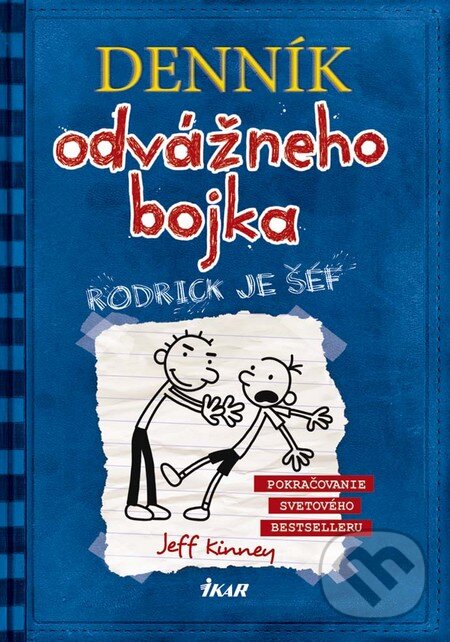 Kniha: Denník odvážneho bojka 2 (Jeff Kinney). Ikar, 2012 Kniha: Denník odvážneho bojka 2 (Jeff Kinney). Ikar, 2012