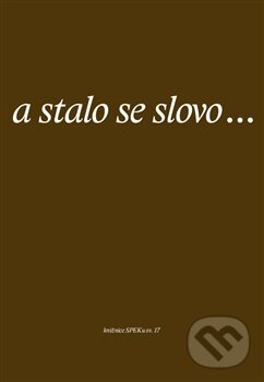 Kniha: a stalo se slovo... (Eman). Eman, 2012 Kniha: a stalo se slovo... (Eman). Eman, 2012