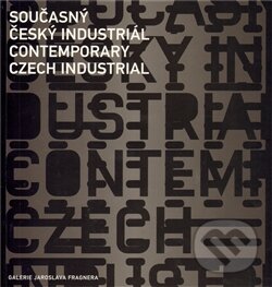 Kniha: Současný český industriál (Galerie Jaroslava Fragnera). Galerie Jaroslava Fragnera, 2012 Kniha: Současný český industriál (Galerie Jaroslava Fragnera). Galerie Jaroslava Fragnera, 2012