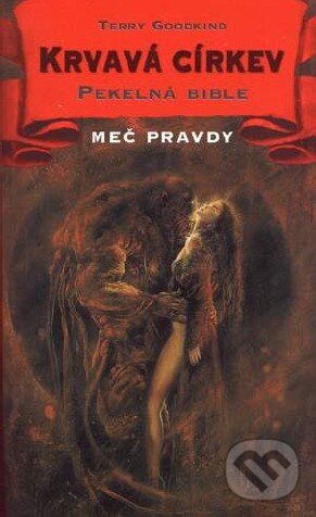 Kniha: Krvavá církev III. - Pekelná bible (Terry Goodkind). Classic, 1999 Kniha: Krvavá církev III. - Pekelná bible (Terry Goodkind). Classic, 1999