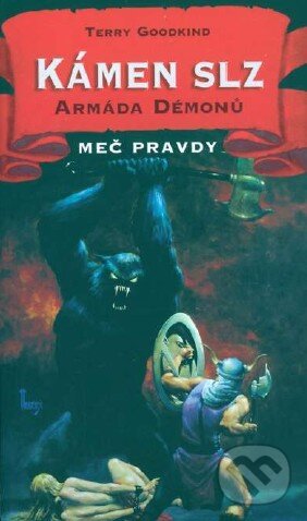 Kniha: Kámen slz II. - Armáda démonů (Terry Goodkind). Classic, 1998 Kniha: Kámen slz II. - Armáda démonů (Terry Goodkind). Classic, 1998