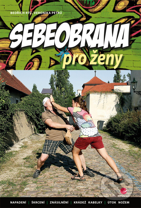 E-kniha: Sebeobrana pro ženy (Bedřich Rýč a Veronika Petrů). Grada, 2010 E-kniha: Sebeobrana pro ženy (Bedřich Rýč a Veronika Petrů). Grada, 2010