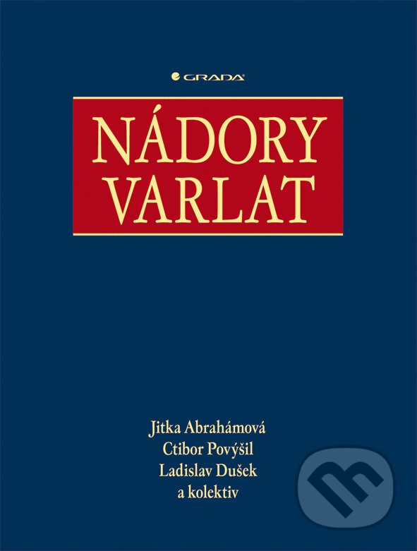 E-kniha: Nádory varlat (Jitka Abrahámová a kolektív). Grada, 2008 E-kniha: Nádory varlat (Jitka Abrahámová a kolektív). Grada, 2008