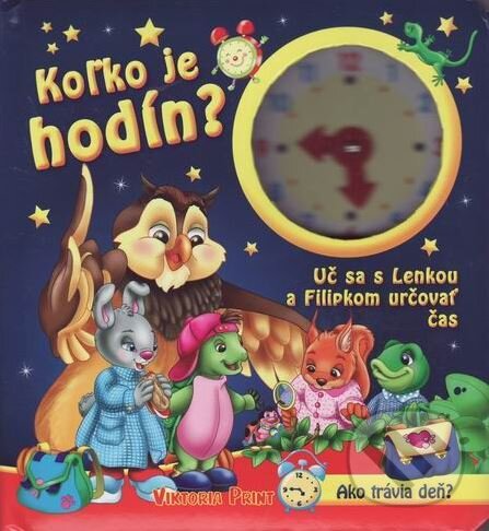 Kniha: Koľko je hodín? (Elena Slobodová). Viktoria Print Kniha: Koľko je hodín? (Elena Slobodová). Viktoria Print