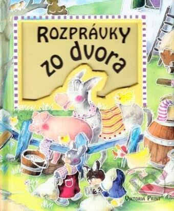 Kniha: Rozprávky zo dvora (Viktoria Print). Viktoria Print Kniha: Rozprávky zo dvora (Viktoria Print). Viktoria Print