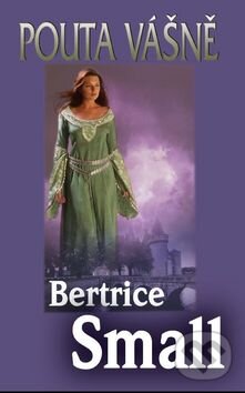 Kniha: Pouta vášně (Bertrice Small). Baronet, 2012 Kniha: Pouta vášně (Bertrice Small). Baronet, 2012
