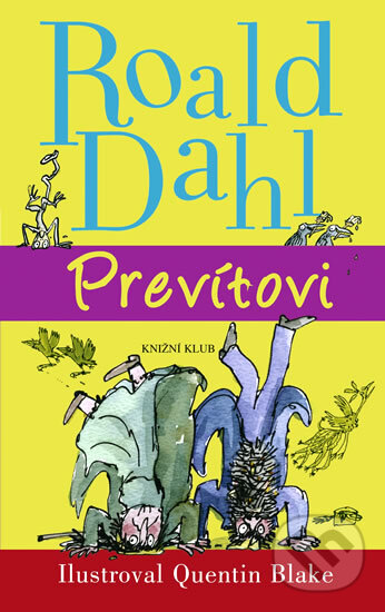 Kniha: Prevítovi (Roald Dahl). Knižní klub, 2011 Kniha: Prevítovi (Roald Dahl). Knižní klub, 2011