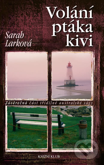 Kniha: Volání ptáka kivi (Sarah Lark). Knižní klub, 2012 Kniha: Volání ptáka kivi (Sarah Lark). Knižní klub, 2012