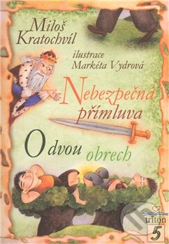 Kniha: Nebezpečná přímluva, O dvou obrech (Miloš Kratochvíl). Triton, 2011 Kniha: Nebezpečná přímluva, O dvou obrech (Miloš Kratochvíl). Triton, 2011