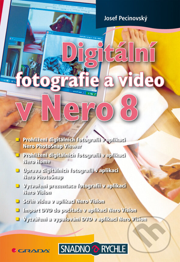 E-kniha: Digitální fotografie a video v Nero 8 (Josef Pecinovský). Grada, 2008 E-kniha: Digitální fotografie a video v Nero 8 (Josef Pecinovský). Grada, 2008