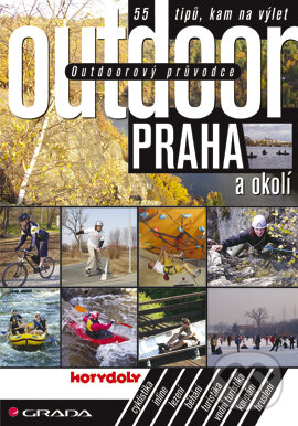 E-kniha: Outdoorový průvodce - Praha a okolí (Jakub Turek a kolektiv). Grada, 2007 E-kniha: Outdoorový průvodce - Praha a okolí (Jakub Turek a kolektiv). Grada, 2007