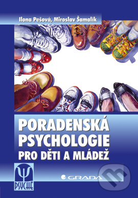 E-kniha: Poradenská psychologie pro děti a mládež (Ilona Pešová a Miroslav Šamalík). Grada, 2006 E-kniha: Poradenská psychologie pro děti a mládež (Ilona Pešová a Miroslav Šamalík). Grada, 2006