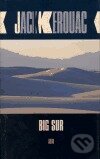 Kniha: Big Sur (Jack Kerouac). Argo, 2005 Kniha: Big Sur (Jack Kerouac). Argo, 2005