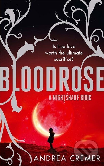 Kniha: Bloodrose (Andrea Cremer). Sphere, 2012 Kniha: Bloodrose (Andrea Cremer). Sphere, 2012