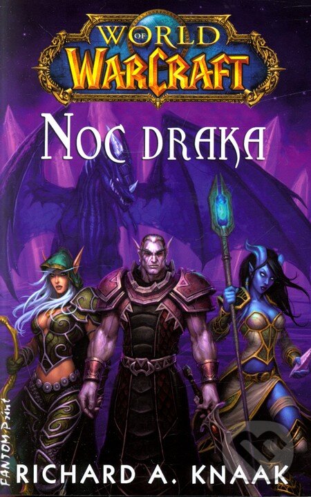 Kniha: Warcraft 12: Noc draka (Richard A. Knaak). FANTOM Print, 2012 Kniha: Warcraft 12: Noc draka (Richard A. Knaak). FANTOM Print, 2012
