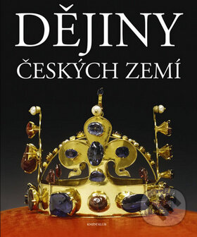 Kniha: Dějiny českých zemí (Autorský kolektiv). Knižní klub, 2011 Kniha: Dějiny českých zemí (Autorský kolektiv). Knižní klub, 2011