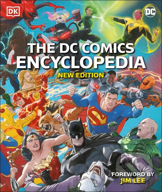 Kniha: The DC Comics Encyclopedia (Landry Q. Walker, Matthew K. Manning, Melanie Scott, Nick Jones a Stephen Wiacek). Dorling Kindersley, 2021 Kniha: The DC Comics Encyclopedia (Landry Q. Walker, Matthew K. Manning, Melanie Scott, Nick Jones a Stephen Wiacek). Dorling Kindersley, 2021
