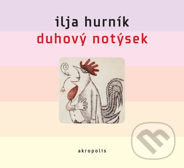 Audiokniha: Duhový notýsek - 2CD (Ilja Hurník). Akropolis, 2012 Audiokniha: Duhový notýsek - 2CD (Ilja Hurník). Akropolis, 2012