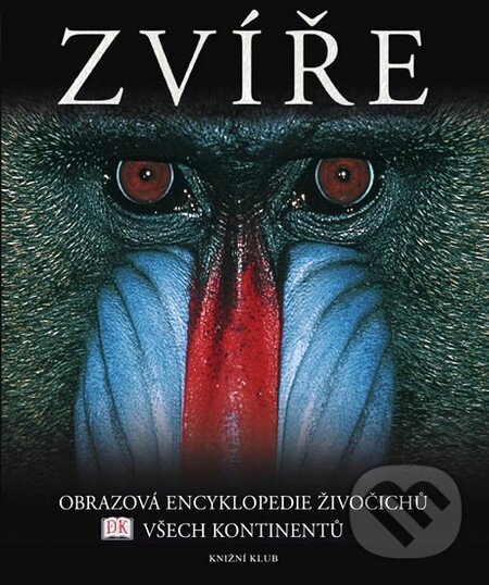 Kniha: Zvíře (Knižní klub). Knižní klub, 2011 Kniha: Zvíře (Knižní klub). Knižní klub, 2011