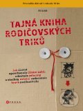 Kniha: Tajná kniha rodičovských triků (Ute Glaser). Computer Press, 2012 Kniha: Tajná kniha rodičovských triků (Ute Glaser). Computer Press, 2012