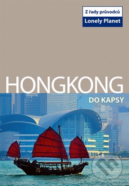 Kniha: Hongkong do kapsy (Svojtka&Co.). Svojtka&Co., 2012 Kniha: Hongkong do kapsy (Svojtka&Co.). Svojtka&Co., 2012