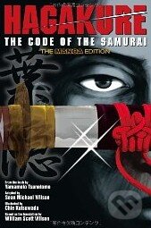 Kniha: Hagakure (Yamamoto Tsunetomo). Kodansha International, 2011 Kniha: Hagakure (Yamamoto Tsunetomo). Kodansha International, 2011