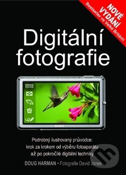Kniha: Digitální fotografie (Doug Harman). Slovart CZ, 2012 Kniha: Digitální fotografie (Doug Harman). Slovart CZ, 2012