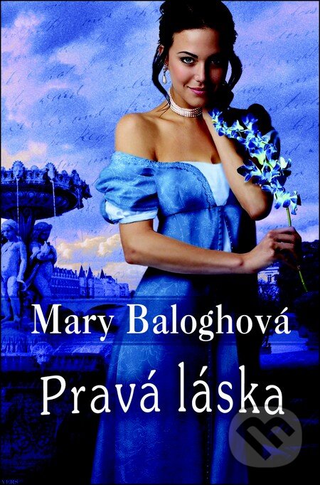 Kniha: Pravá láska (Mary Balogh). Slovenský spisovateľ, 2012 Kniha: Pravá láska (Mary Balogh). Slovenský spisovateľ, 2012