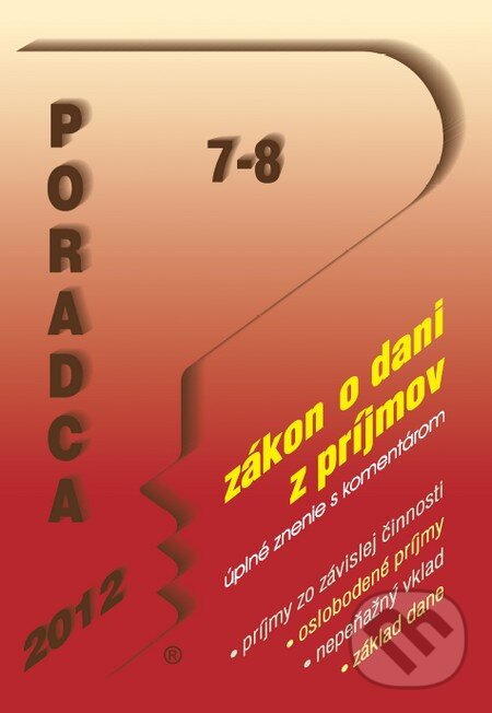 Kniha: Poradca 7 - 8/2012 (Poradca s.r.o.). Poradca s.r.o., 2012 Kniha: Poradca 7 - 8/2012 (Poradca s.r.o.). Poradca s.r.o., 2012