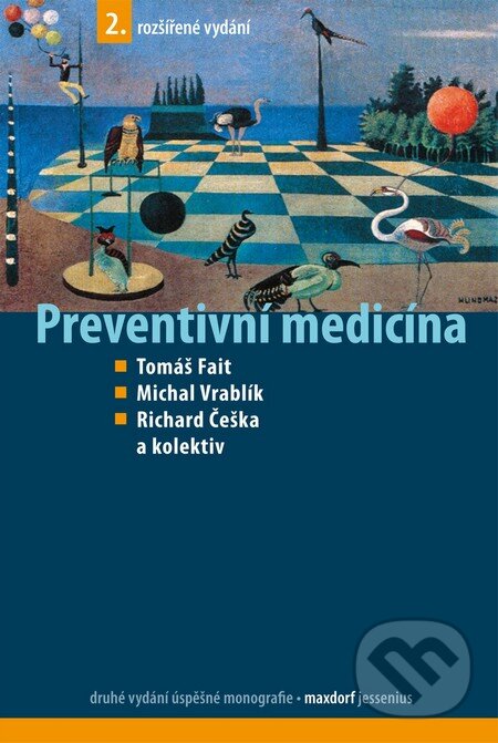 Kniha: Preventivní medicína (Michal Vrablík, Richard Češka, Tomáš Fait a kolektiv). Maxdorf, 2011 Kniha: Preventivní medicína (Michal Vrablík, Richard Češka, Tomáš Fait a kolektiv). Maxdorf, 2011