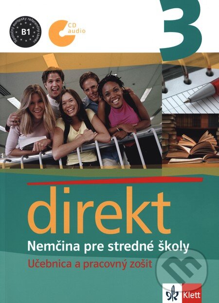 Kniha: Direkt 3 - Nemčina pre stredné školy (Klett). Klett Kniha: Direkt 3 - Nemčina pre stredné školy (Klett). Klett
