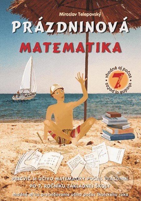 Kniha: Prázdninová matematika - 7. ročník (Miroslav Telepovský). Enigma Kniha: Prázdninová matematika - 7. ročník (Miroslav Telepovský). Enigma