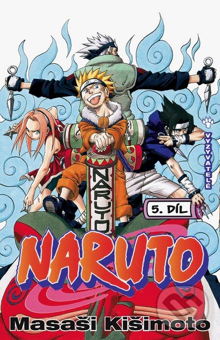 Kniha: Naruto 5: Vyzyvatelé (Masaši Kišimoto). Crew, 2012 Kniha: Naruto 5: Vyzyvatelé (Masaši Kišimoto). Crew, 2012