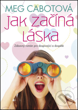 Kniha: Jak začíná láska (Meg Cabot). BB/art, 2012 Kniha: Jak začíná láska (Meg Cabot). BB/art, 2012