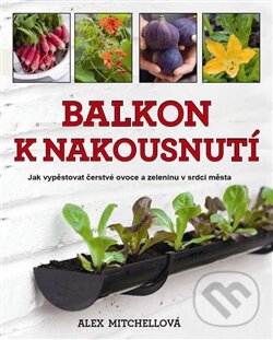 Kniha: Balkon k nakousnutí (Alex Mitchell). Metafora, 2012 Kniha: Balkon k nakousnutí (Alex Mitchell). Metafora, 2012