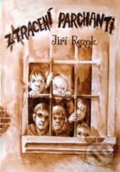 Kniha: Zatracení parchanti (Jiří Rezek). Gelton Kniha: Zatracení parchanti (Jiří Rezek). Gelton