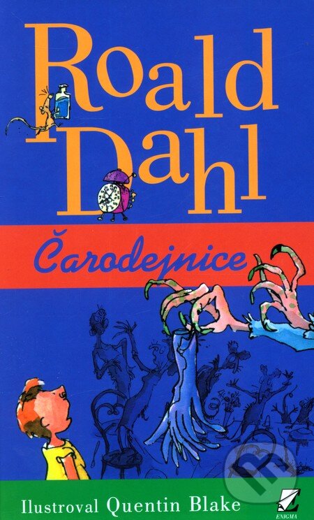 Kniha: Čarodejnice (Roald Dahl). Enigma, 2012 Kniha: Čarodejnice (Roald Dahl). Enigma, 2012