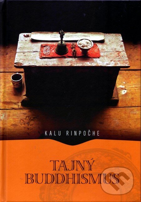 Kniha: Tajný buddhismus (Kalu Rinpočhe). Bílý deštník, 2008 Kniha: Tajný buddhismus (Kalu Rinpočhe). Bílý deštník, 2008