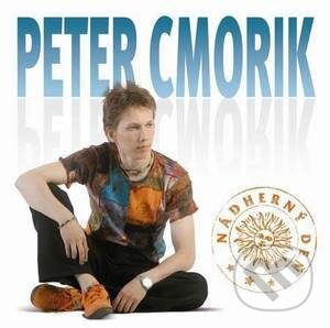 Hudební CD: PETER CMORÍK: Nádherný deň (). , 2006 Hudební CD: PETER CMORÍK: Nádherný deň (). , 2006