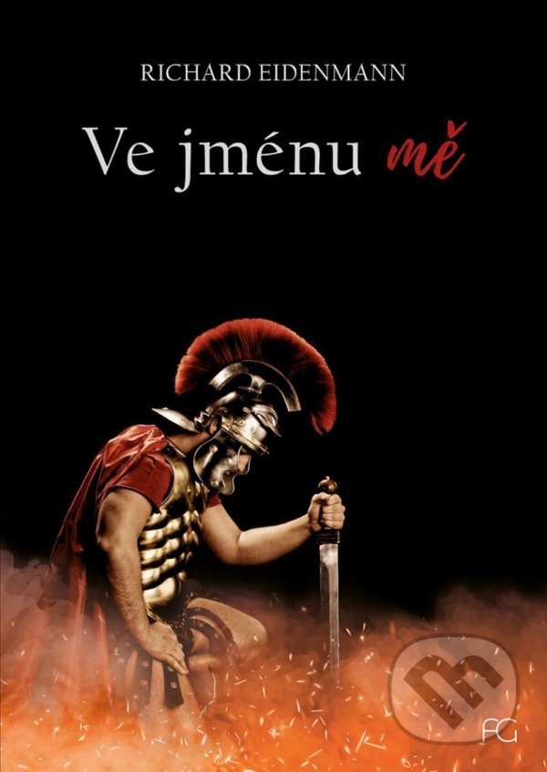 Kniha: Ve jménu mě (Richard Eidenmann). Formal group, 2021 Kniha: Ve jménu mě (Richard Eidenmann). Formal group, 2021