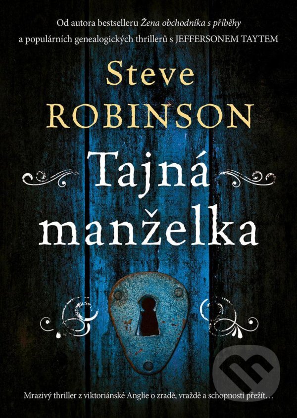 Kniha: Tajná manželka (Steve Robinson). Mystery Press, 2021 Kniha: Tajná manželka (Steve Robinson). Mystery Press, 2021