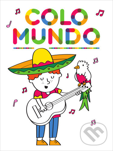 Kniha: Colomundo - Kluk s kytarou (YoYo Books). YoYo Books, 2021 Kniha: Colomundo - Kluk s kytarou (YoYo Books). YoYo Books, 2021