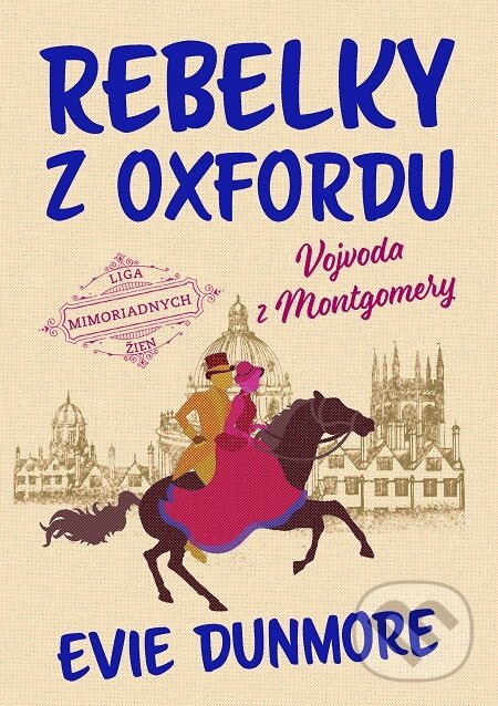 E-kniha: Rebelky z Oxfordu: Vojvoda z Montgomery (Evie Dunmore). Grada, 2021 E-kniha: Rebelky z Oxfordu: Vojvoda z Montgomery (Evie Dunmore). Grada, 2021