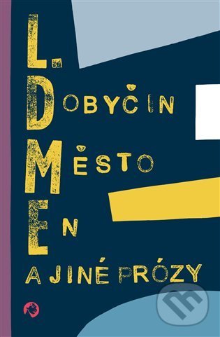 Kniha: Město En a jiné prózy (Leonid Ivanovič Dobyčin a Hana Kosáková). Revolver Revue, 2021 Kniha: Město En a jiné prózy (Leonid Ivanovič Dobyčin a Hana Kosáková). Revolver Revue, 2021