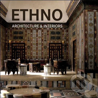 Kniha: Ethno Architecture and Interiors (Frechmann). Frechmann, 2011 Kniha: Ethno Architecture and Interiors (Frechmann). Frechmann, 2011