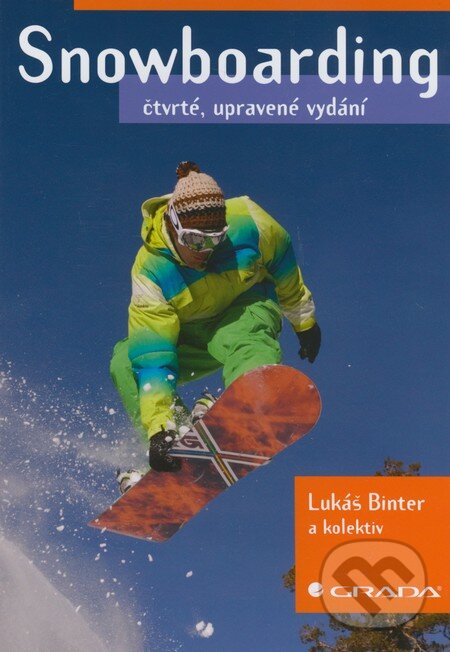 Kniha: Snowboarding (Lukáš Binter a kolektív). Grada, 2012 Kniha: Snowboarding (Lukáš Binter a kolektív). Grada, 2012